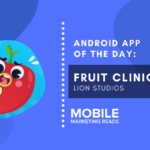 fruit-clinic-android-game – mobile marketing reads