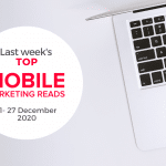 last week's top mobile marketing reads_ 21-27 december 2020 – mobile marketing reads